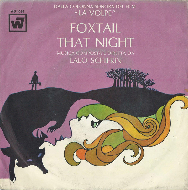 Lalo Schifrin - Foxtail / That Night (La Volpe)